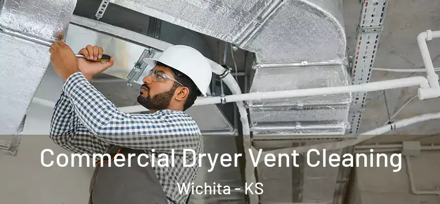  Commercial Dryer Vent Cleaning Wichita - KS