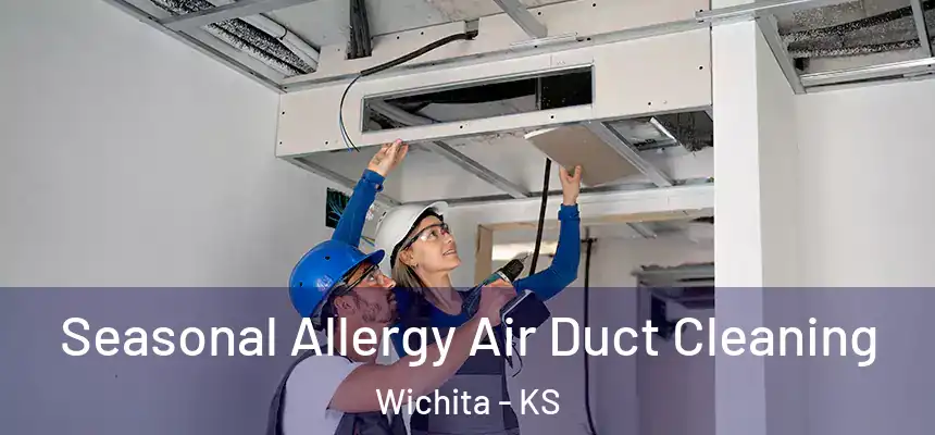  Seasonal Allergy Air Duct Cleaning Wichita - KS